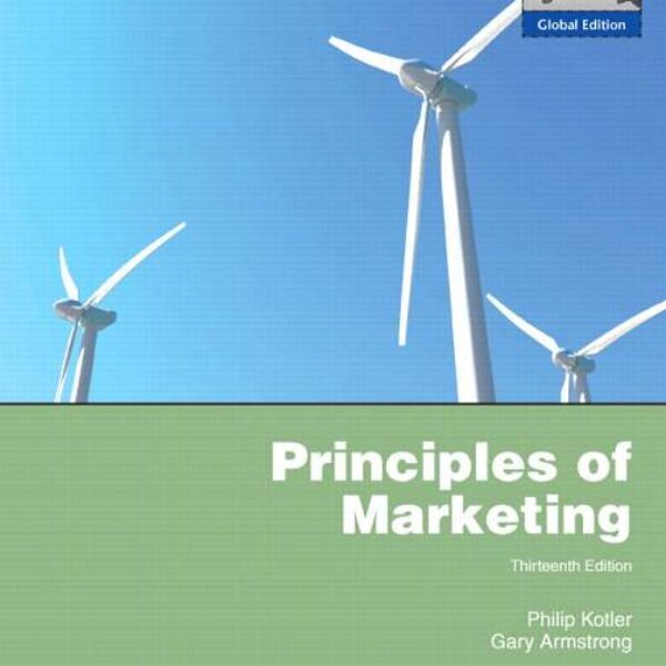 Principles of Marketing: Global Edition, 13th Edition by Philip T. Kotler, and Gary Armstrong.