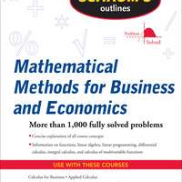 Schaum's Outline of Mathematical Methods for Business and Economics (Schaum's Outlines) 1st Editionby Edward Dowling