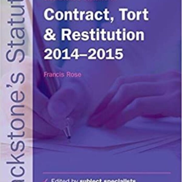 Blackstone's Statutes on Contract, Tort & Restitution 2014-2015 (Paperback)by Francis Rose