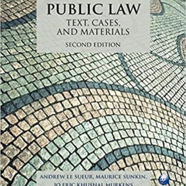 Public Law: Text, Cases, and Materials 2nd Edition by Andrew Le Sueur, Maurice Sunkin, Jo Murkens.