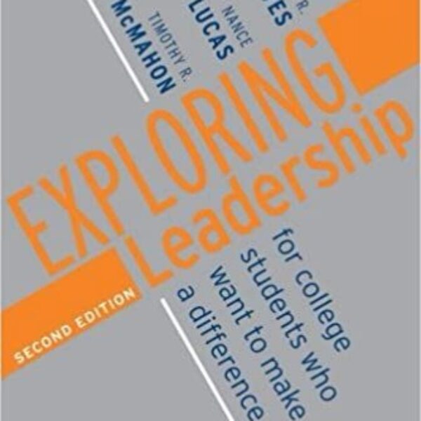 Exploring Leadership: For College Students Who Want to Make a Difference 2nd Edition by Susan R. Komives, Nance Lucas, Timothy R. McMahon