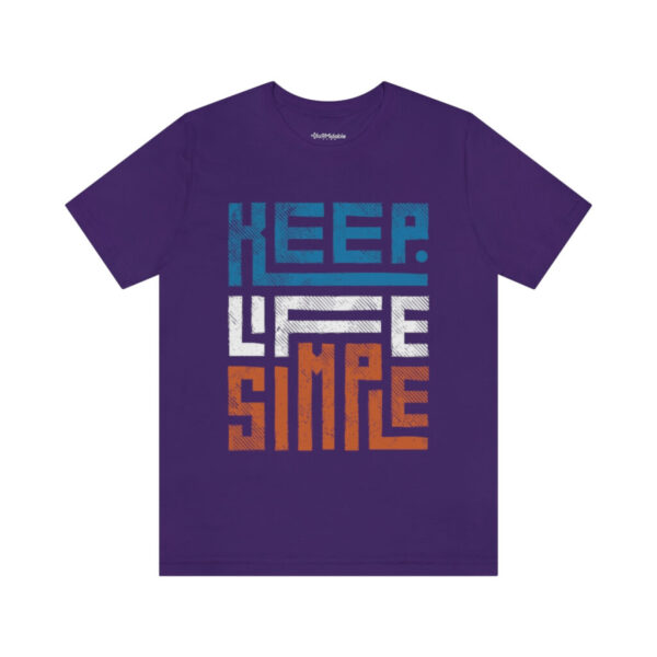 Keep Life Simple - Unisex Jersey Short Sleeve Tee